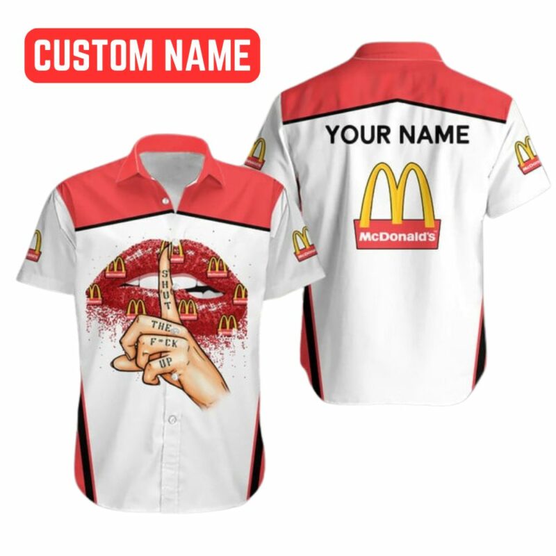 Personalized McDonalds Shut The Fck Up Hawaiian Shirt
