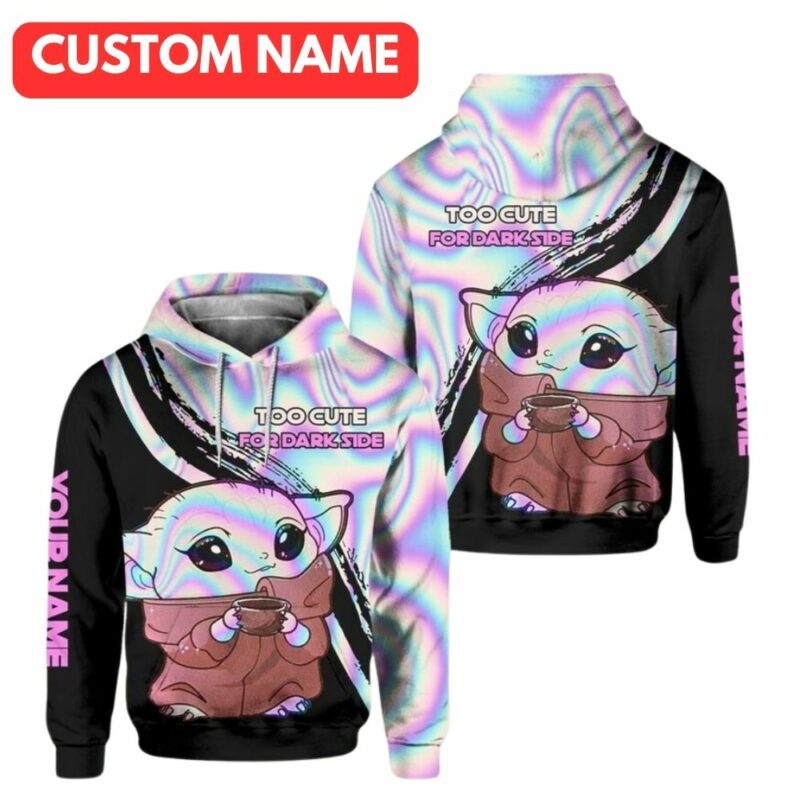 Personalized baby yoda too cute for dark side 3d hoodie 1