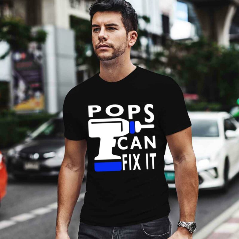 Pops Can Fix I 0 T Shirt