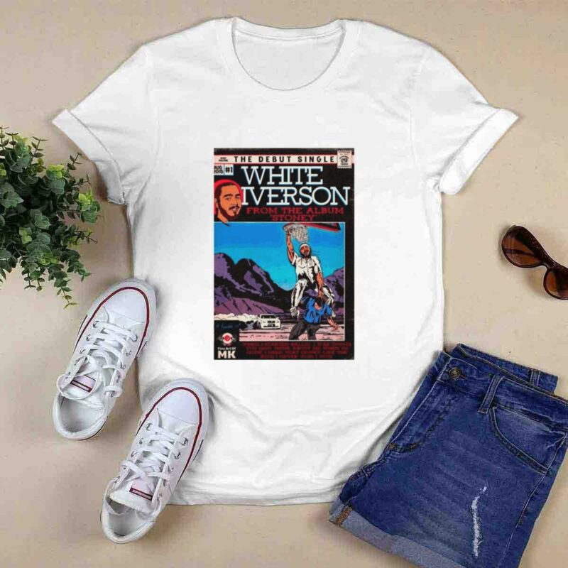 Post Malone The Debut Single White Iverson 0 T Shirt