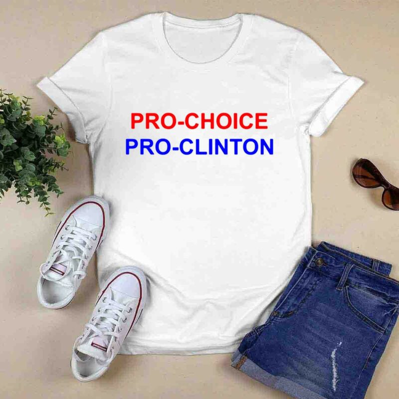 Pro Choice Pro Clinton 0 T Shirt