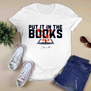 Put It In The Books 0 T Shirt