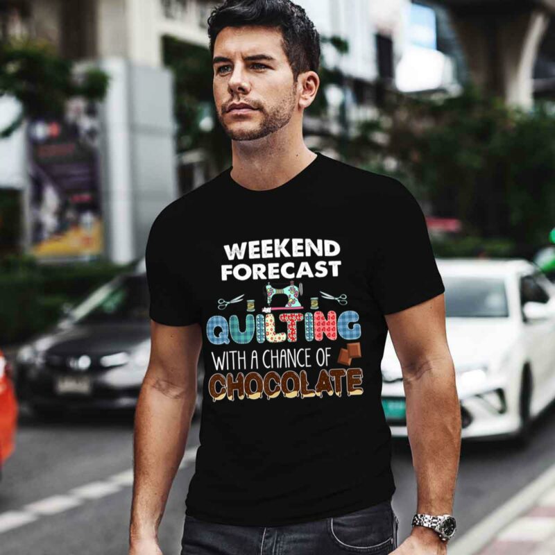 Quilting S Weekend Forecast Quilting Funny 0 T Shirt