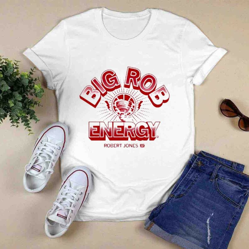 Robert Jones Big Rob Energy 0 T Shirt