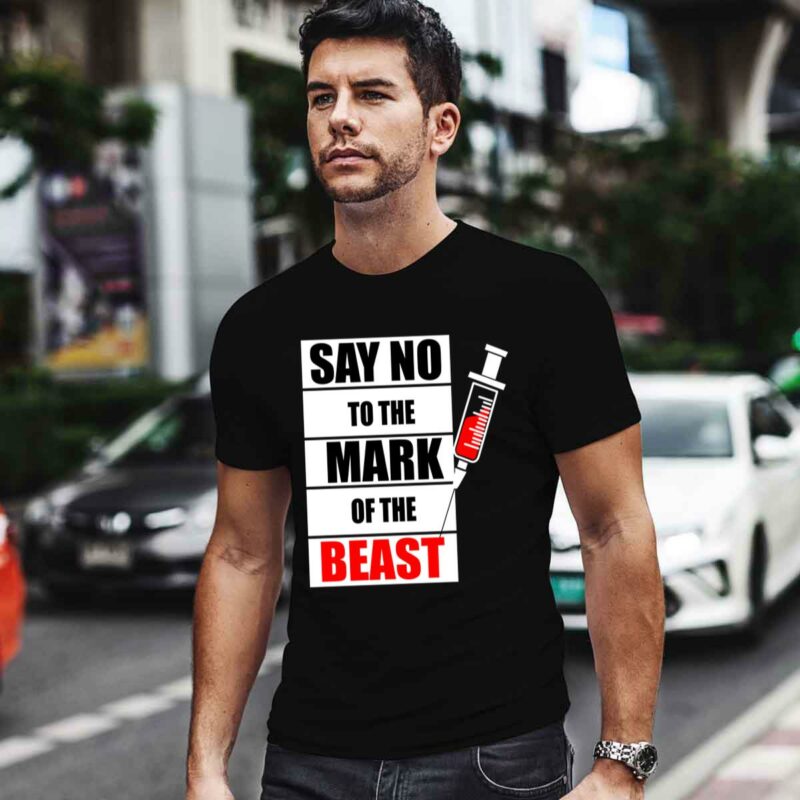 Say No To The Mark Of The Beast End Times Revelation 0 T Shirt