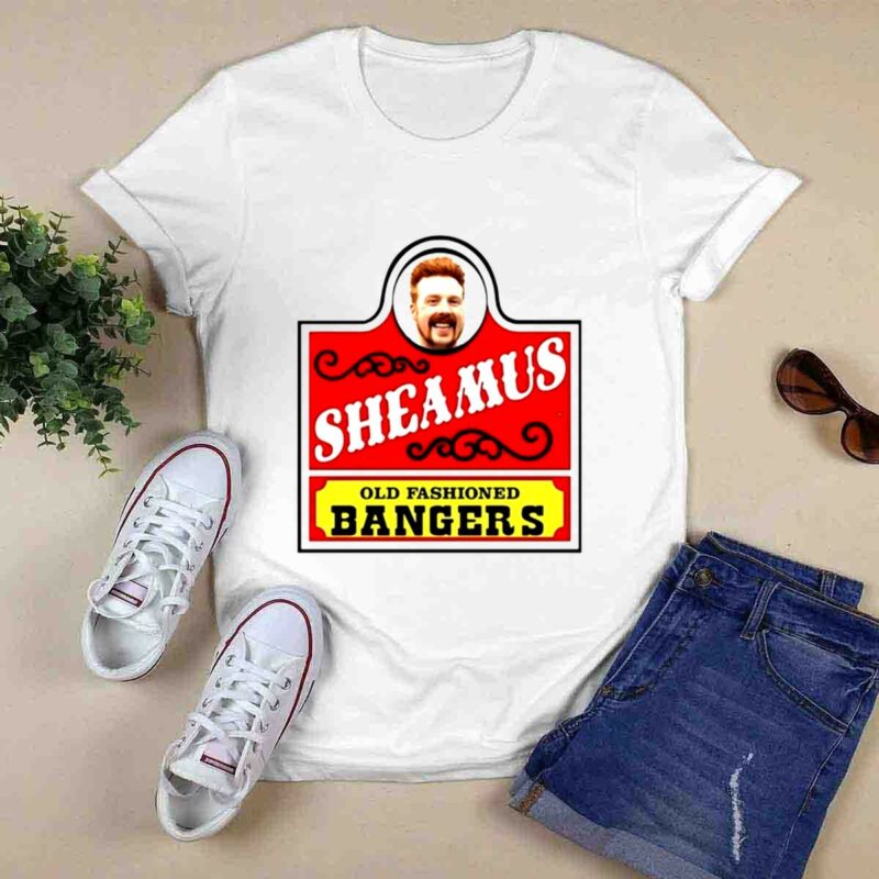 Sheamus Old Fashioned Bangers 0 T Shirt