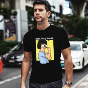 Smart Strong Sensual Bob Is Burgers Tina Belcher 0 T Shirt