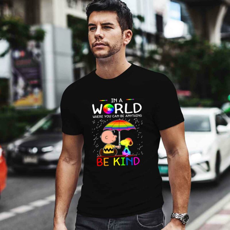 Snoopy And Tenten In A World Where You Can Be Anything Be Kind 0 T Shirt
