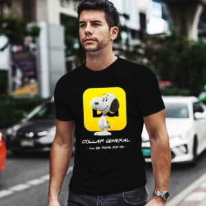 Snoopy Dollar General Ill Be There For You 0 T Shirt