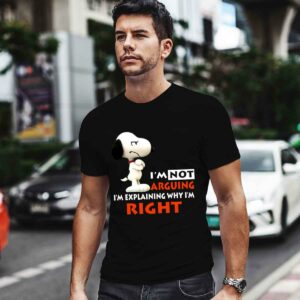 Snoopy Im not arguing Im explaining why Im righ 0 T Shirt