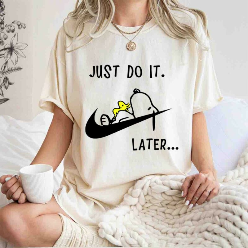 Snoopy Just Do It Later 0 T Shirt