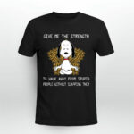 Snoopy Yoga Give Me The Strength To Walk Away Form Stupid People Without Slapping Them 2 T Shirt