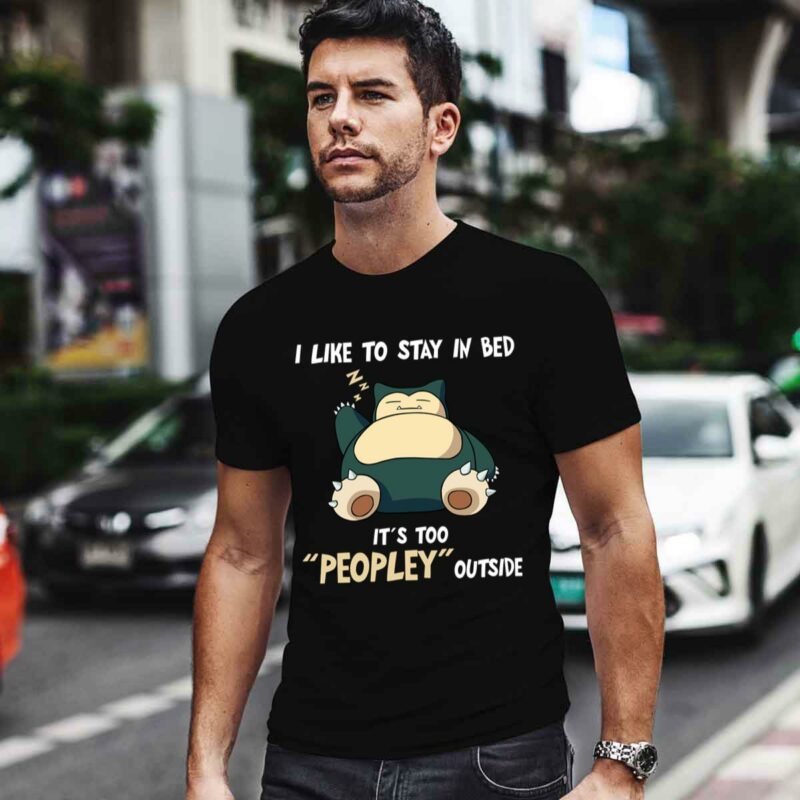 Snorlax Pokemon I Like To Stay In Bed Peopley 0 T Shirt