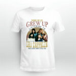 Some Of Us Grew Up Listening To Led Zeppelin The Cool Ones Still Do 3 T Shirt
