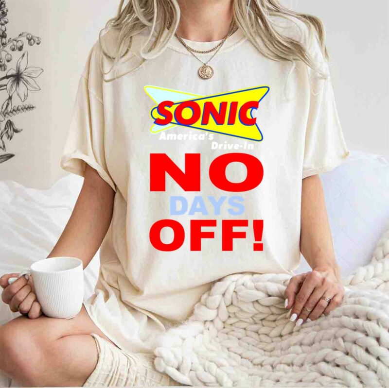 Sonic America Drive In No Days Off 0 T Shirt