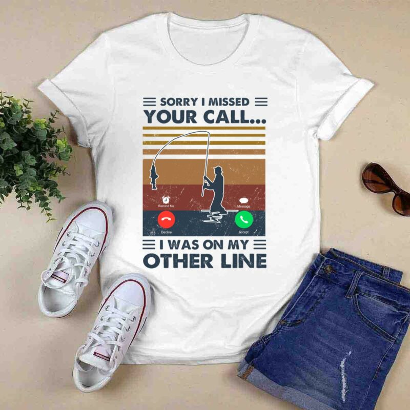 Sorry I Missed Your Call I Was On The Other Line Vintage 5 T Shirt