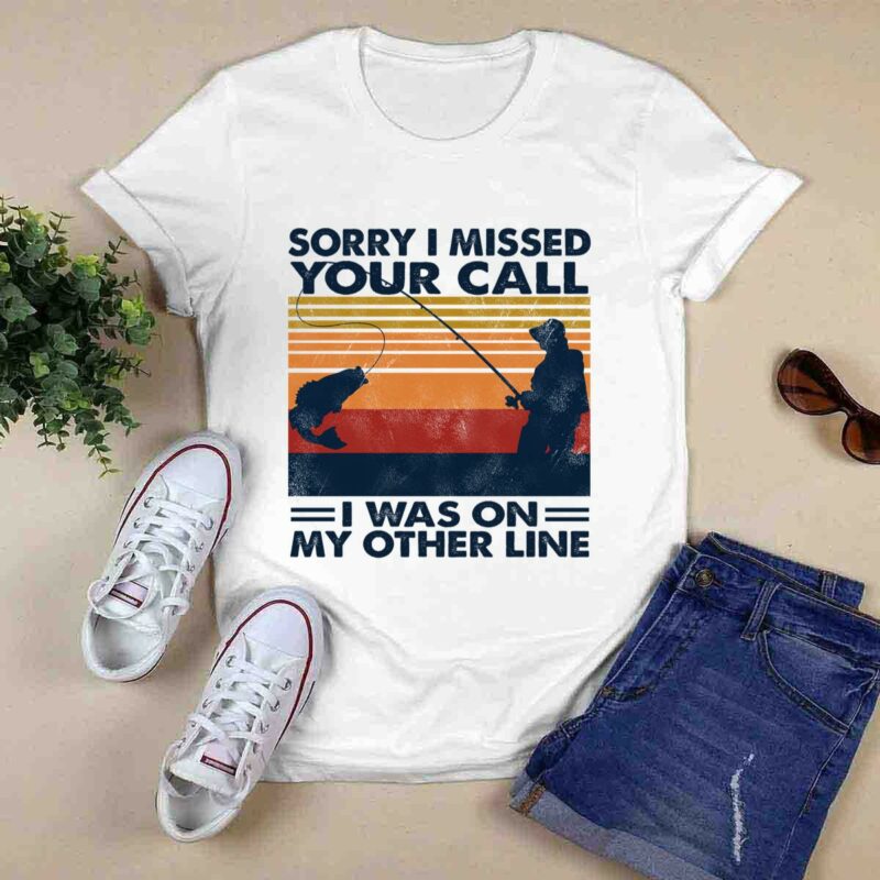 Sorry I Missed Your Call I Was On My Other Line Vintage 5 T Shirt