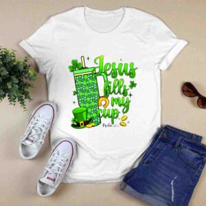 St Patrick Days Jesus Fills My Cup 0 T Shirt