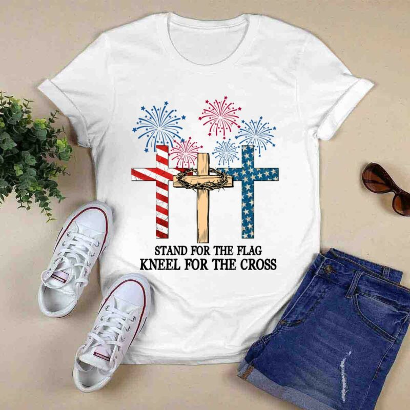 Stand For The Flag Kneel For The Cross Firework The 4Th Of July American Independence Day 0 T Shirt
