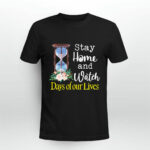 Stay Home And Watch Days Of Our Lives 4 T Shirt