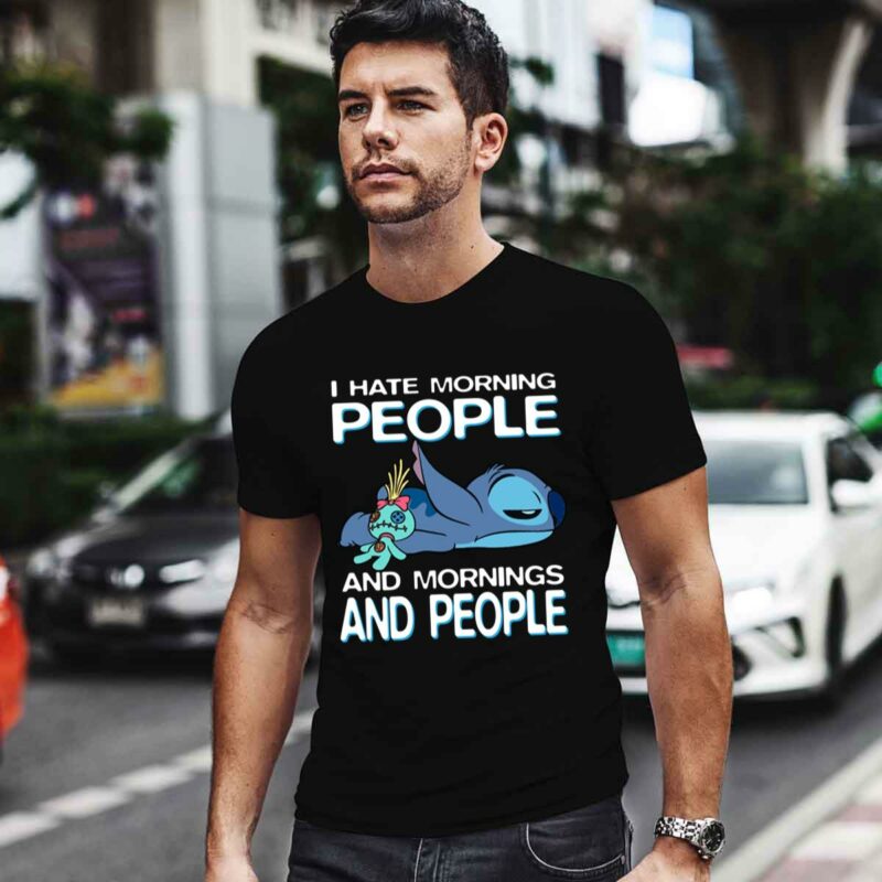 Stitch I Hate Morning People And Mornings And People 0 T Shirt
