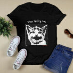 Stop Loving Me Cat 2 T Shirt