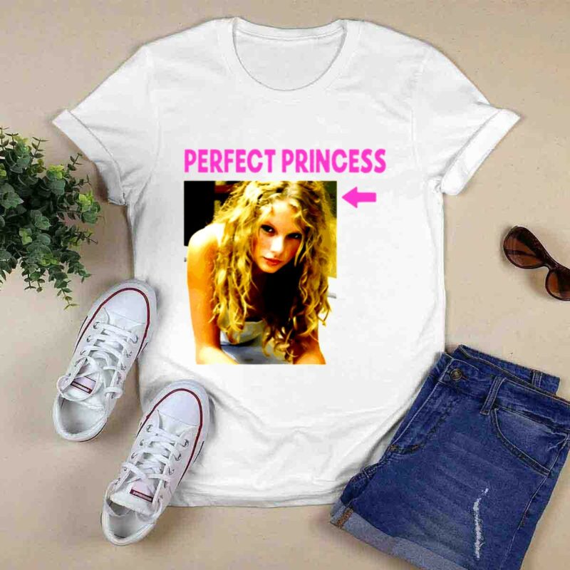 Taylor Swift Perfect Princess 0 T Shirt