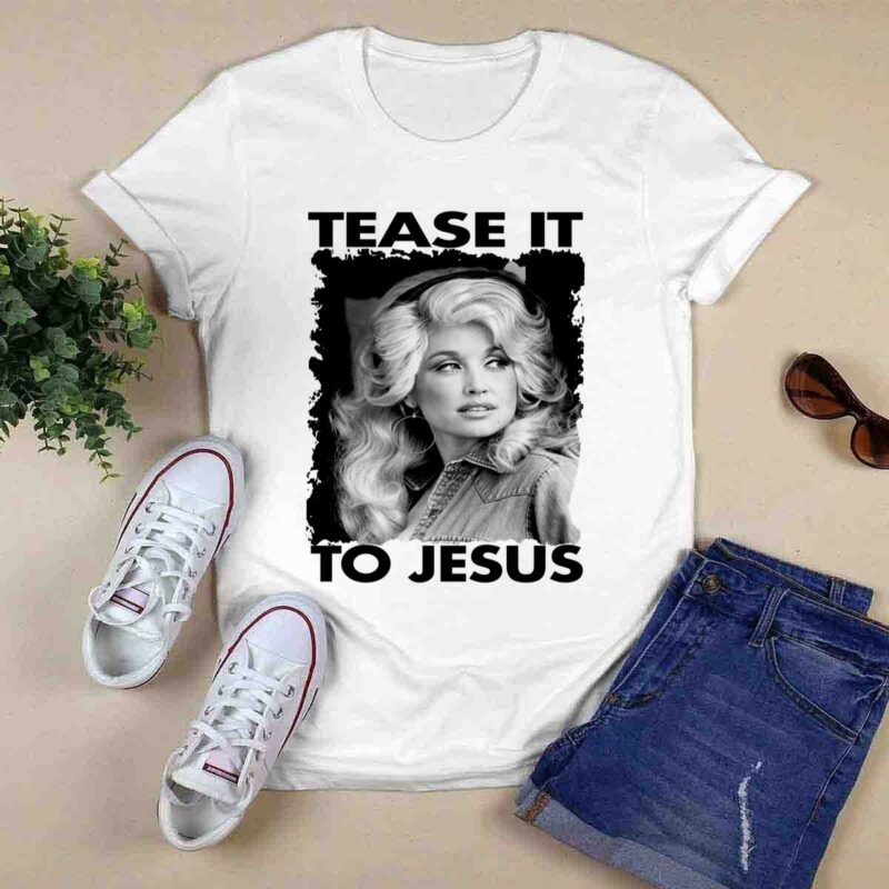 Tease It To Jesus Dolly Parton Singer 5 T Shirt