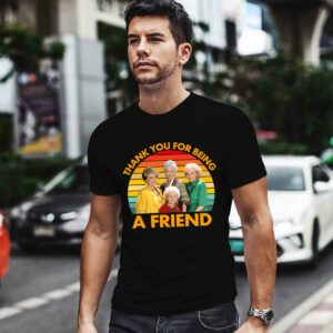 Thank You for Being A Friend The Golden Girls 0 T Shirt