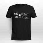 The England Flag You Wouldnt Steal A Flag 4 T Shirt