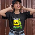 The Grinch Admit It Now Working at Dollar General Would Be Boring Without Me 1 T Shirt