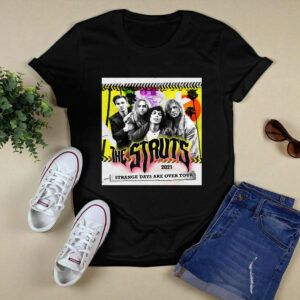 The Struts Strange Days Are Over Tour 2021 front 4 T Shirt