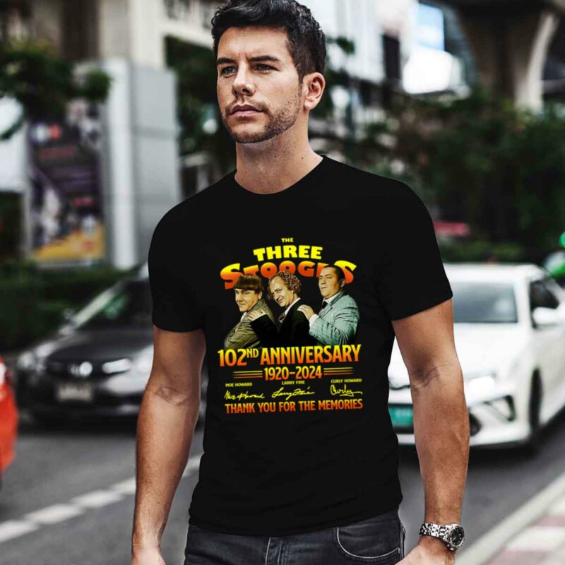 The Three Stooges 102Nd Anniversary 1922 2024 Thank You For The Memories Signature 0 T Shirt