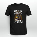 The devil whispered to me im coming for you i whisper back bring whiskey 2 T Shirt