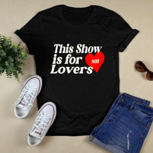 This Show is for NH Lovers front 4 T Shirt