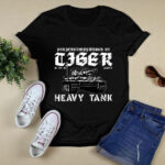Tiger I 1 Heavy Tank 4 T Shirt