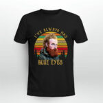 Tormund Ive Always Had Blue Eyes Game of Thrones 2 T Shirt