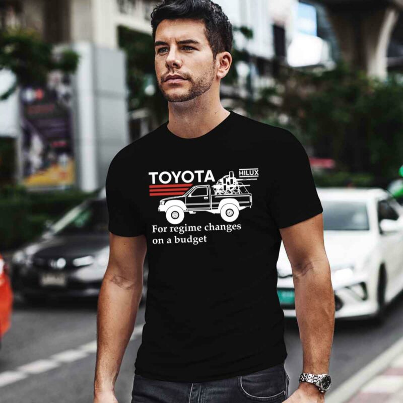 Toyota Hilux For Regime Changes On A Budget 0 T Shirt