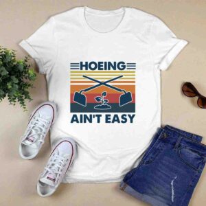 Tree plant Hoeing aint easy vintage 5 T Shirt