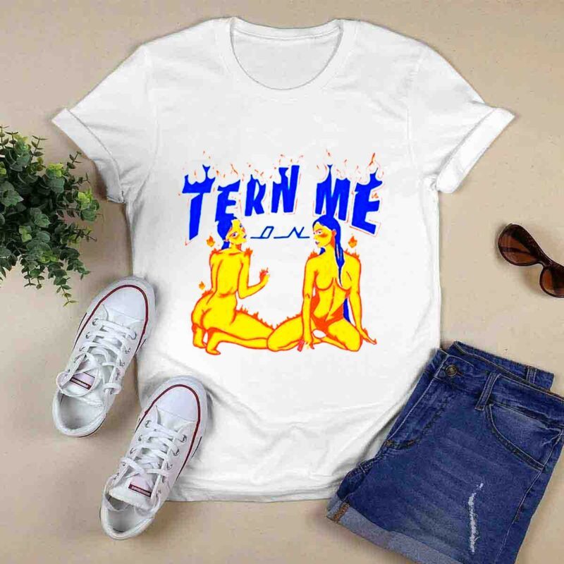Turn Me On 0 T Shirt