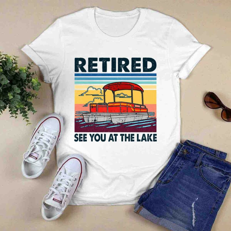Vintage Retired See You At The Lake For Pontooning Lover 5 T Shirt