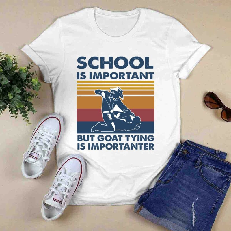 Vintage School Is Important But Goat Tying Is Importanter For Goat Tying Lover 5 T Shirt
