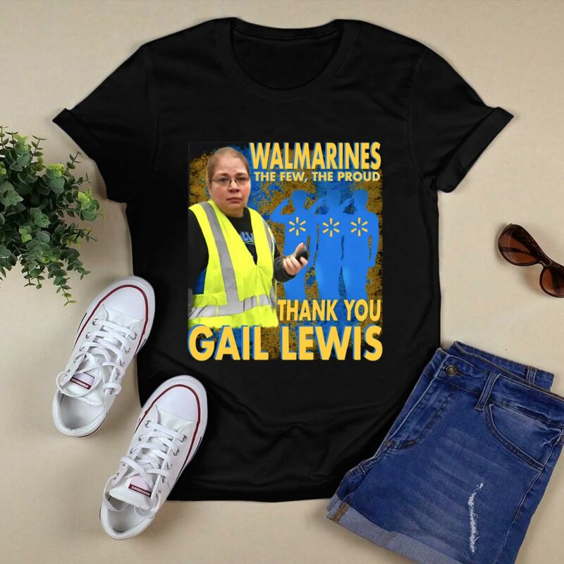 Walmarines The Few The Proud Thank You Gail Lewis 0 T Shirt
