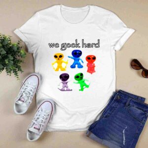 We Geek Hard Cringey 0 T Shirt