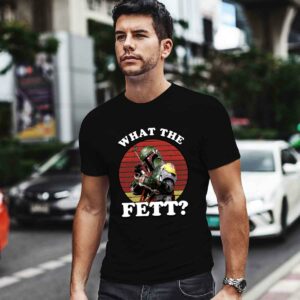 What The Fett Funny Star Wars Boba Fett 0 T Shirt