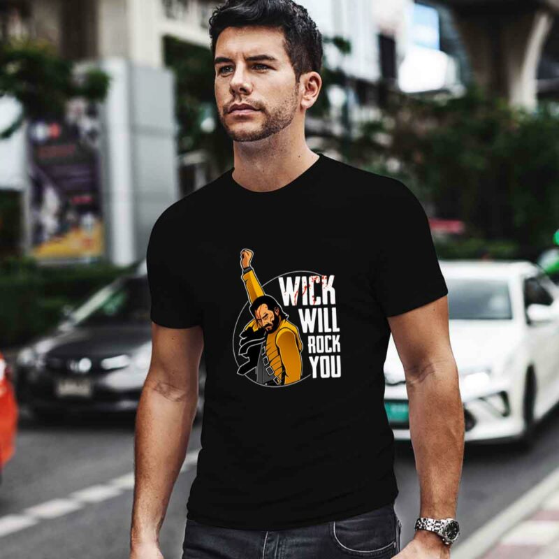 Wick Will Rock You John Wick Freddie Mercury 0 T Shirt