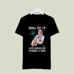 Willie Nelson Roll Me Up And Smoke Me When I Die 2 T Shirt