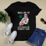 Willie Nelson Roll Me Up And Smoke Me When I Die 3 T Shirt