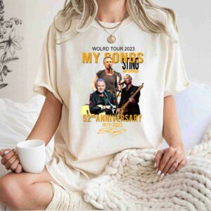 World Tour 2023 My Songs Sting my songs 52nd anniversary 1971 2023 signature white 5 T Shirt