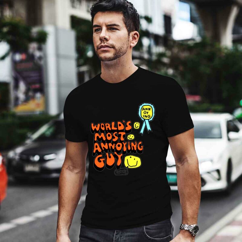 Worlds Most Annoying Guy Yay 0 T Shirt